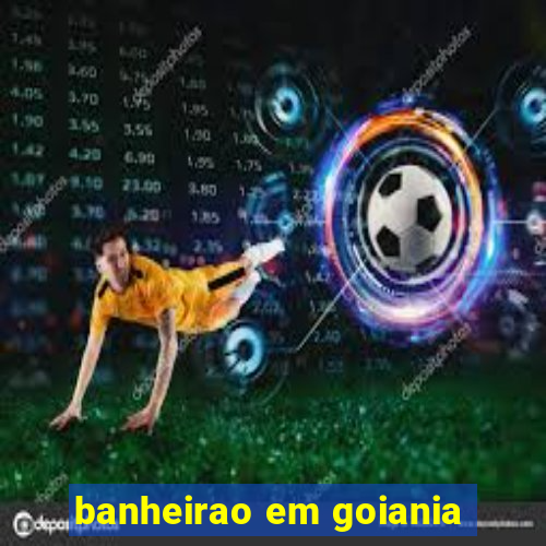 banheirao em goiania